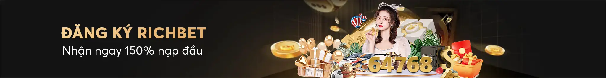 Đăng ký tài khoản richbet nhận ngay 150% thưởng nạp đầu